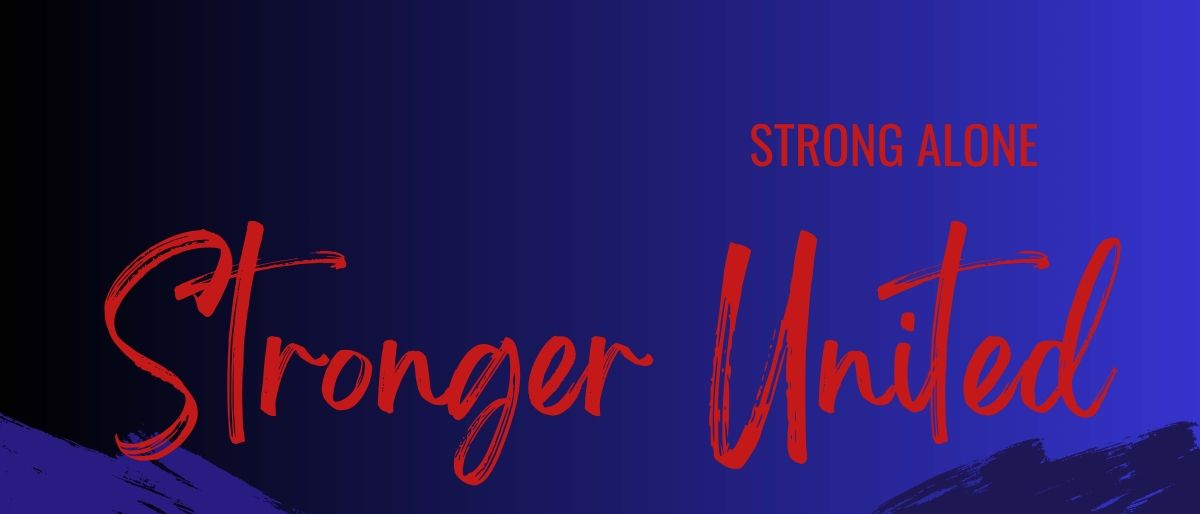 Strong Alone Stronger United - Home Banner
